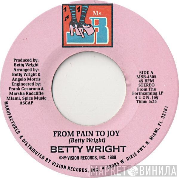 Betty Wright - From Pain To Joy