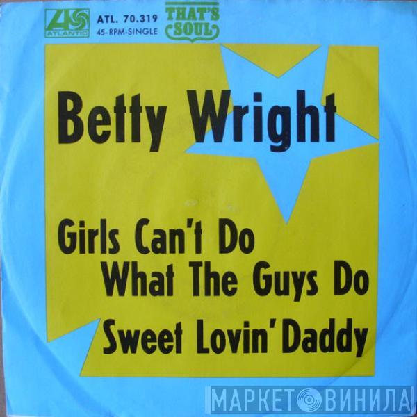 Betty Wright - Girls Can't Do What The Guys Do