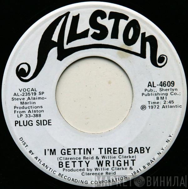  Betty Wright  - I'm Gettin' Tired Baby