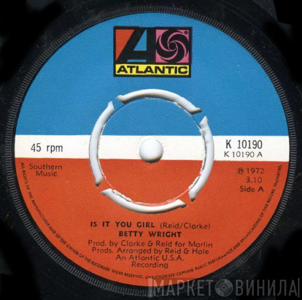 Betty Wright - Is It You Girl / Cryin' In My Sleep