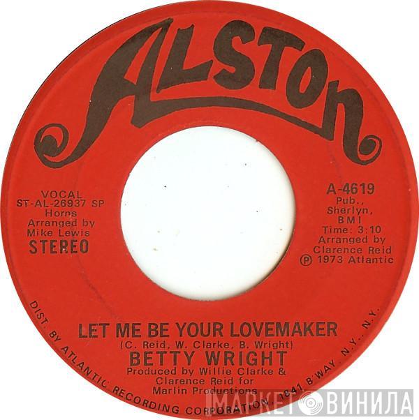Betty Wright - Let Me Be Your Lovemaker / Jealous Man