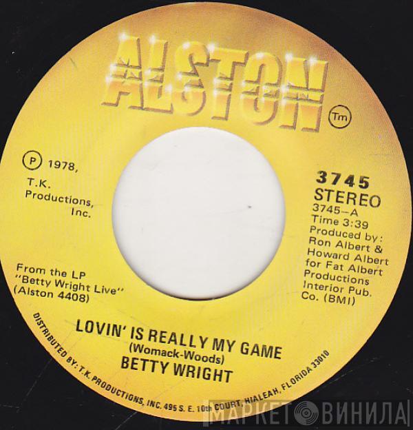 Betty Wright - Lovin' Is Really My Game / A Song For You