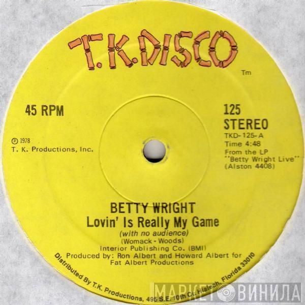 Betty Wright - Lovin' Is Really My Game