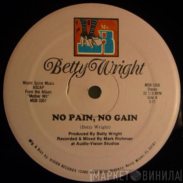 Betty Wright - No Pain, No Gain