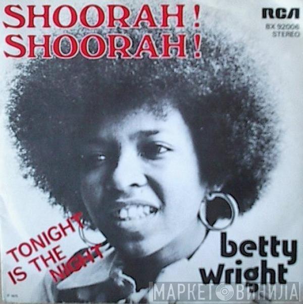 Betty Wright - Shoorah! Shoorah! / Tonight Is The Night