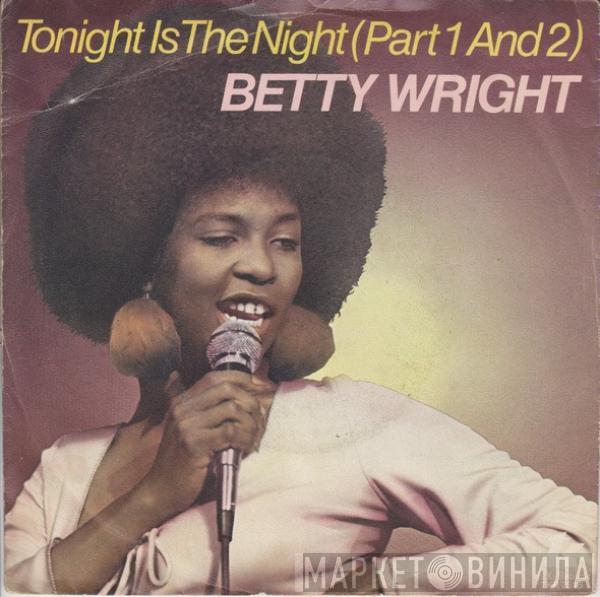  Betty Wright  - Tonight Is The Night