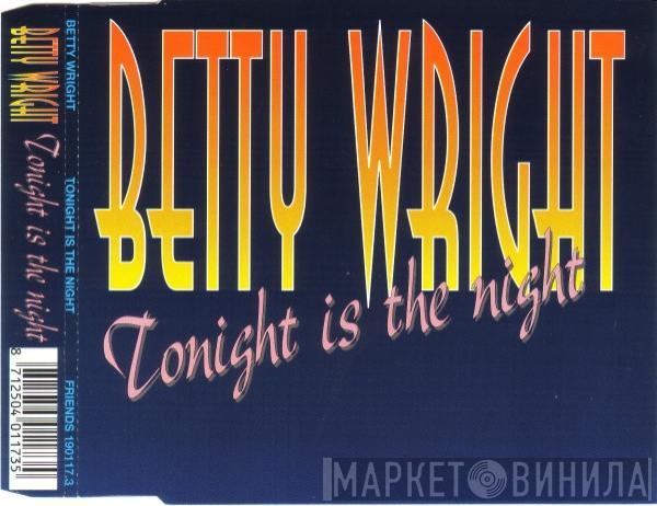  Betty Wright  - Tonight Is The Night