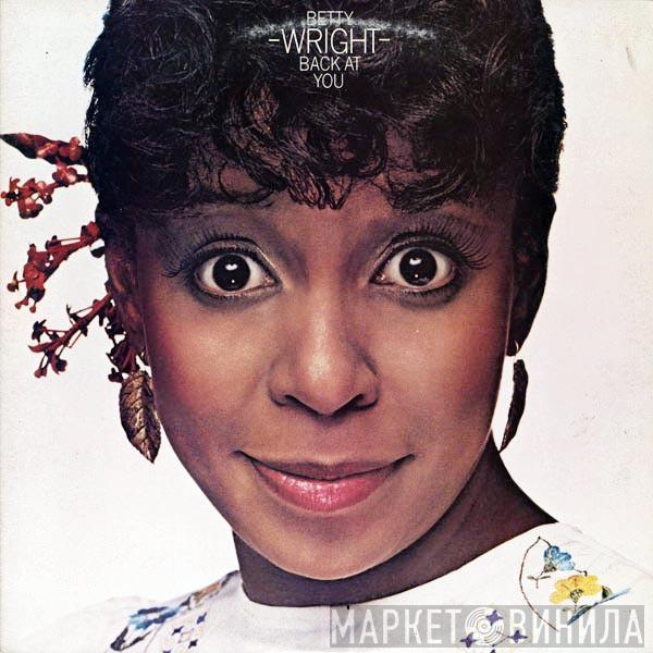 Betty Wright - Wright Back At You