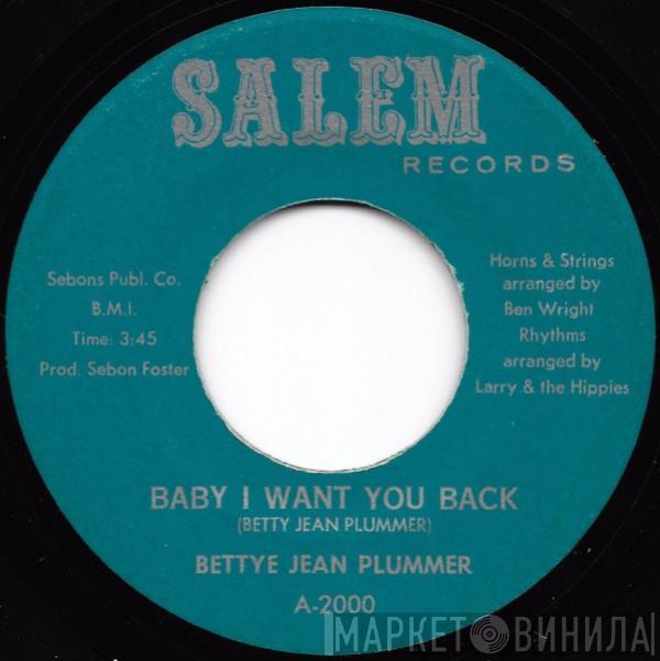 Bettye Jean Plummer - Baby I Want You Back / I Believe