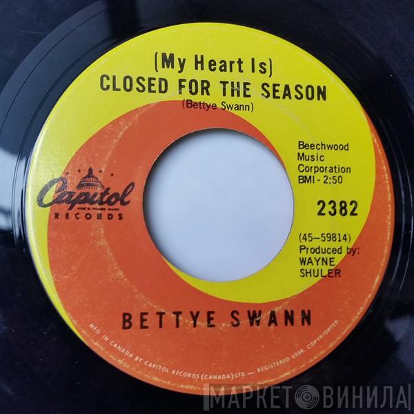  Bettye Swann  - (My Heart Is) Closed For The Season / Don't Touch Me