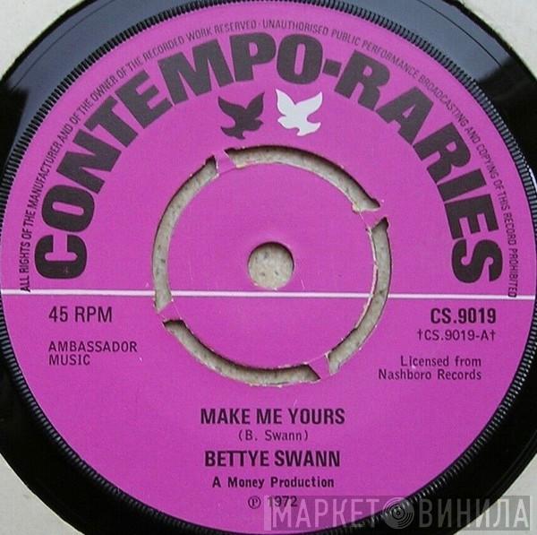 Bettye Swann - Make Me Yours / I Will Not Cry