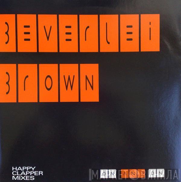 Beverlei Brown - On And On (Happy Clapper Mixes)