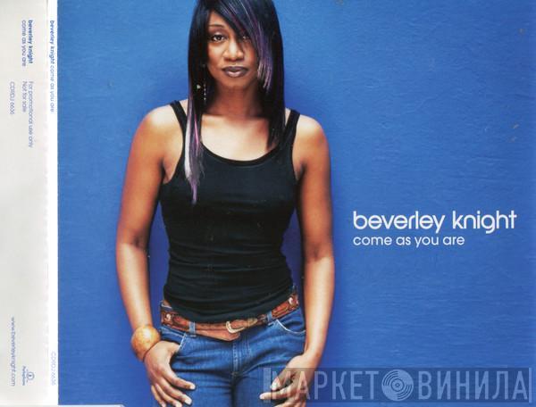 Beverley Knight - Come As You Are