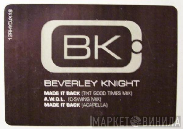 Beverley Knight - Made It Back / A.W.O.L.