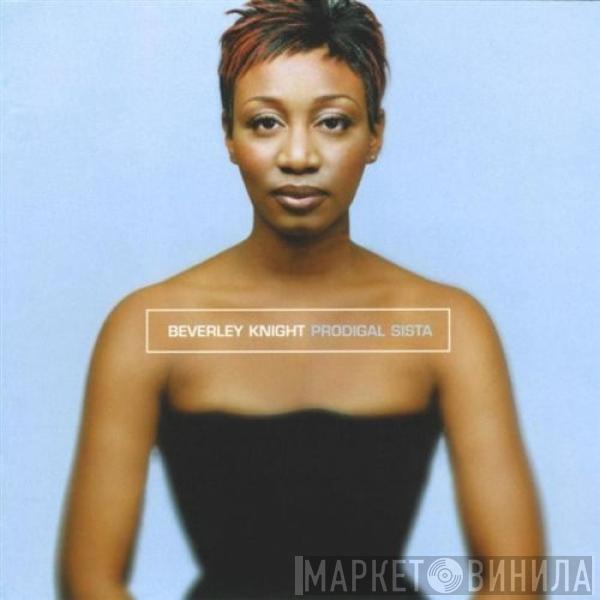  Beverley Knight  - Prodigal Sista