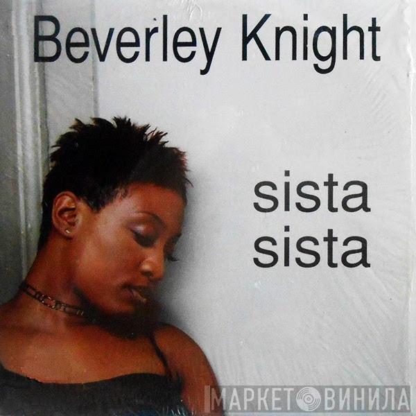  Beverley Knight  - Sista Sista