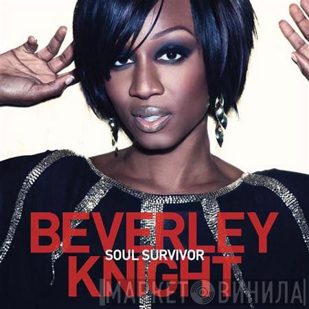 Beverley Knight - Soul Survivor