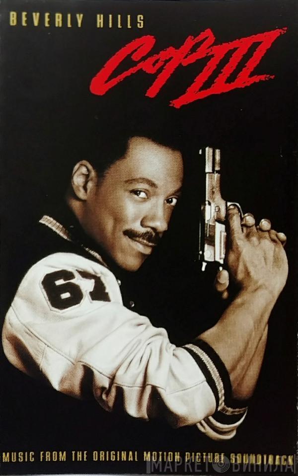  - Beverly Hills Cop III (Music From The Original Motion Picture Soundtrack)