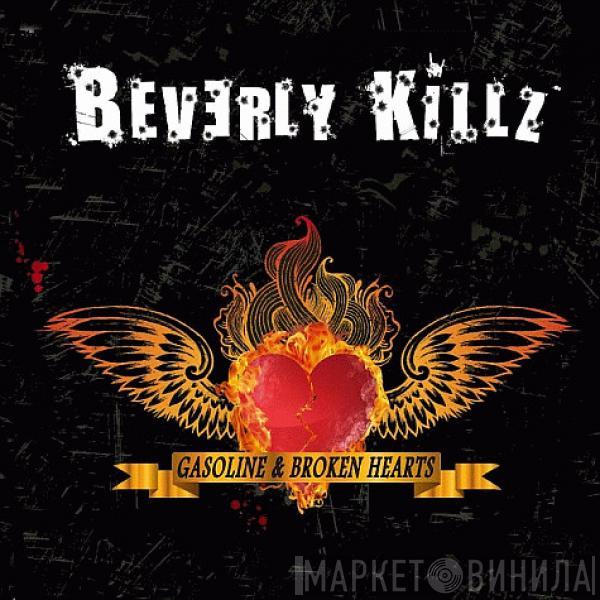 Beverly Killz - Gasoline & Broken Hearts
