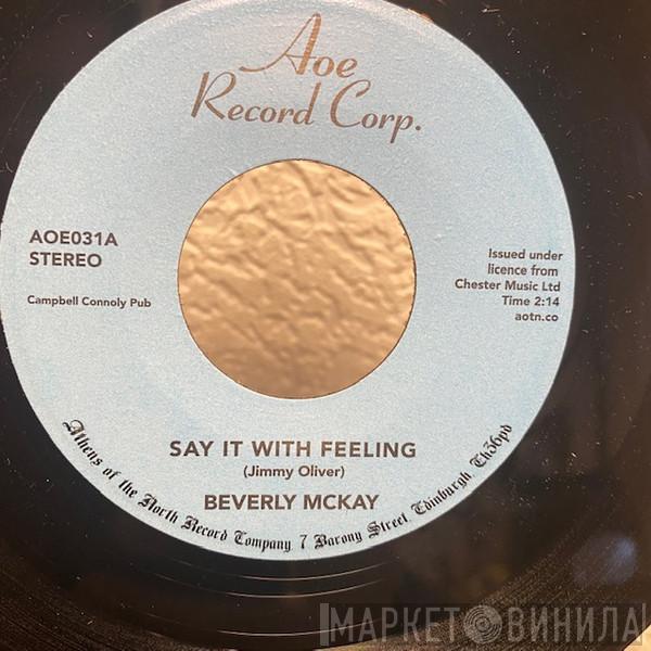 Beverly McKay - Say It With Feeling / Conscience