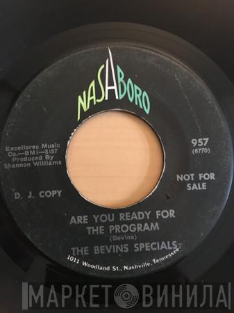 Bevins Specials - Are You Ready For The Program
