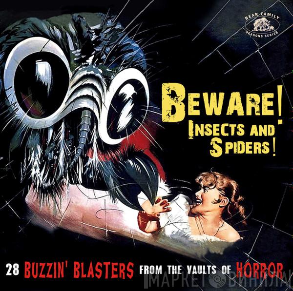  - Beware! Insects And Spiders! (28 Buzzin' Blasters From The Vaults Of Horror)