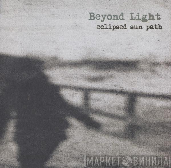 Beyond Light - Eclipsed Sun Path