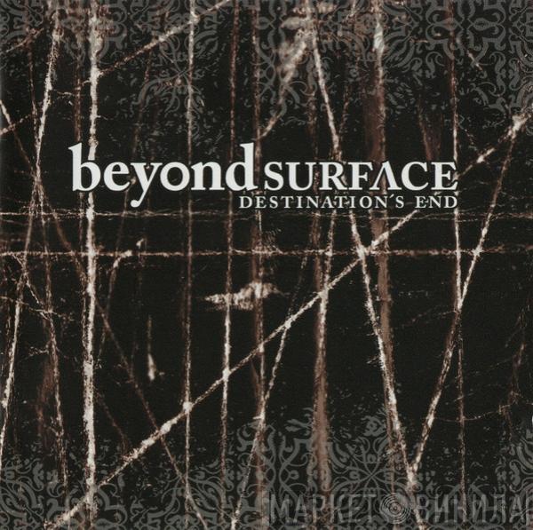 Beyond Surface - Destination's End