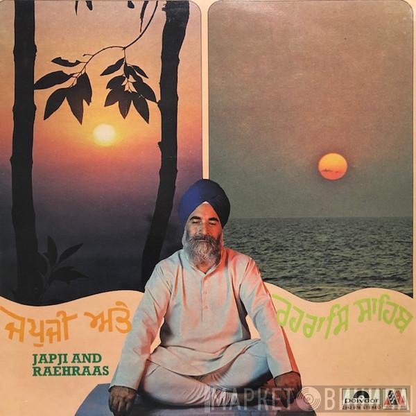 Bhai Harnam Singh - Japji And Raehraas