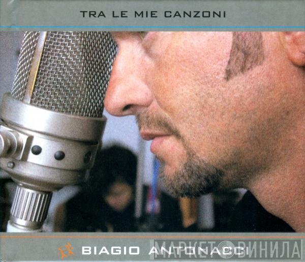 Biagio Antonacci - Tra Le Mie Canzoni