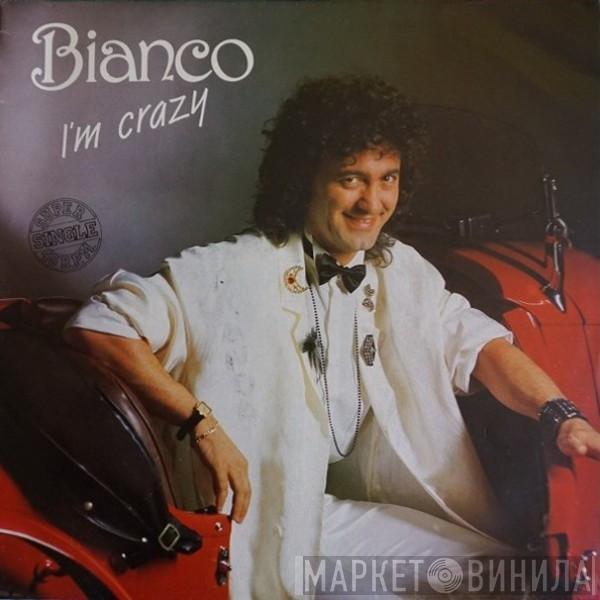  Bianco   - I'm Crazy