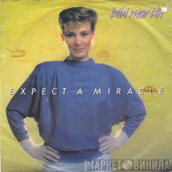 Bibi Martin - Expect A Miracle