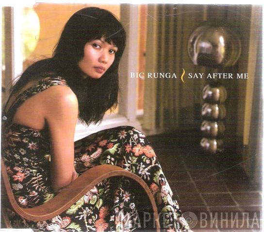 Bic Runga - Say After Me