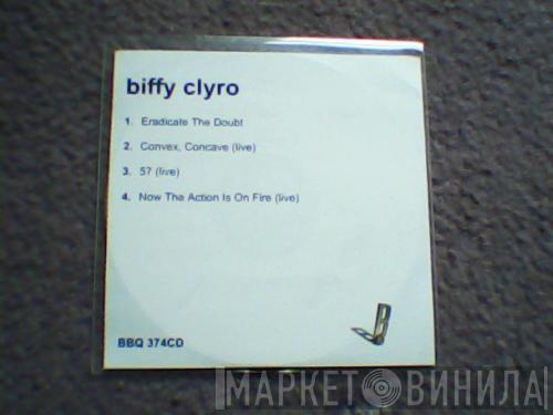 Biffy Clyro - Eradicate The Doubt