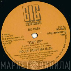 Big Baby - Get Up (Let The Music Take Your Soul)