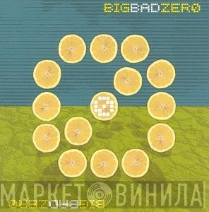 Big Bad Zero - Big Bad Zero