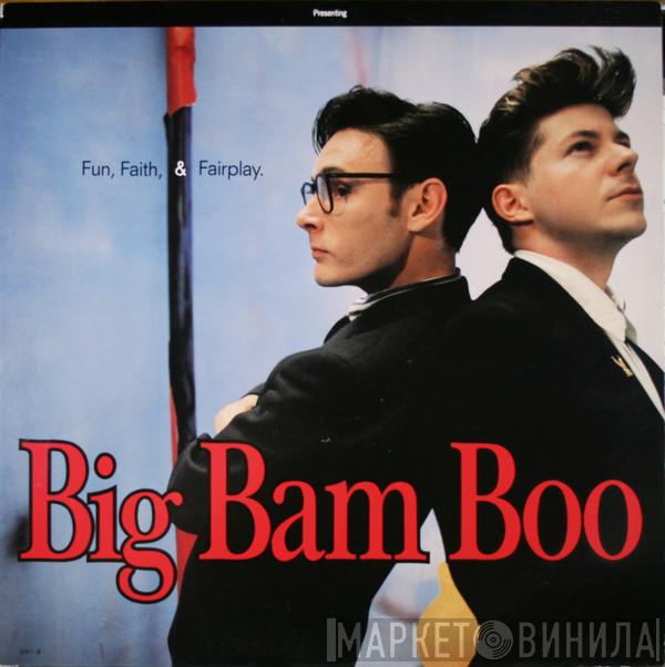  Big Bam Boo  - Fun, Faith, & Fairplay