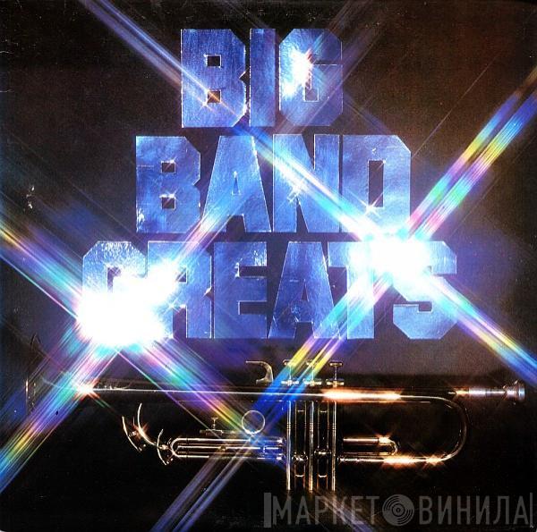  - Big Band Greats