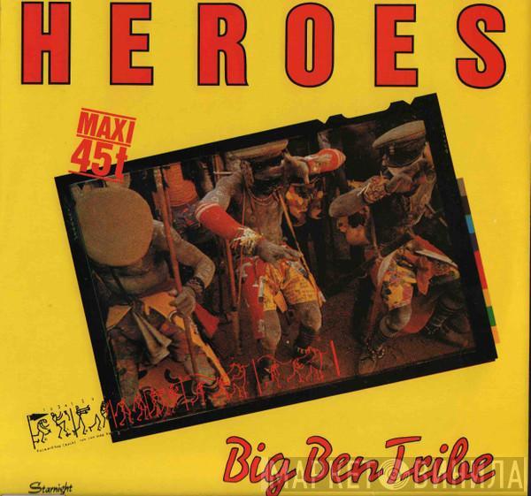  Big Ben Tribe  - Heroes