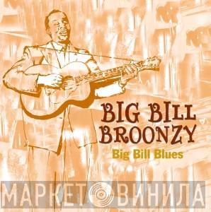 Big Bill Broonzy - Big Bill Blues