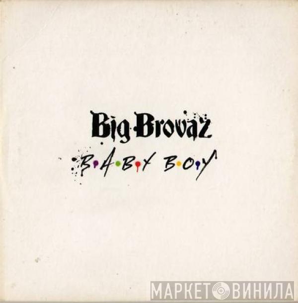 Big Brovaz - Baby Boy