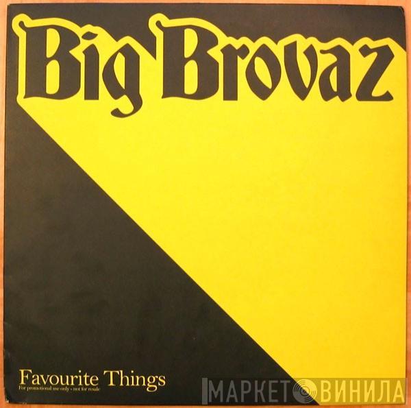 Big Brovaz - Favourite Things