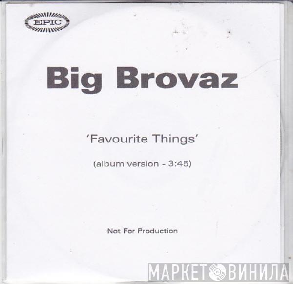 Big Brovaz - Favourite Things