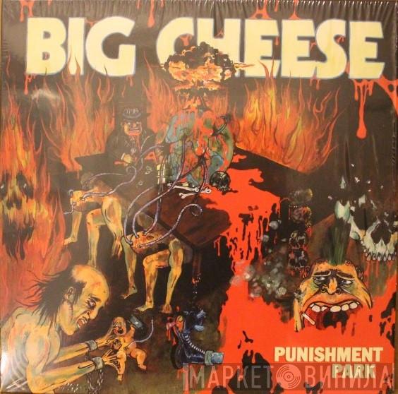 Big Cheese  - Punishment Park