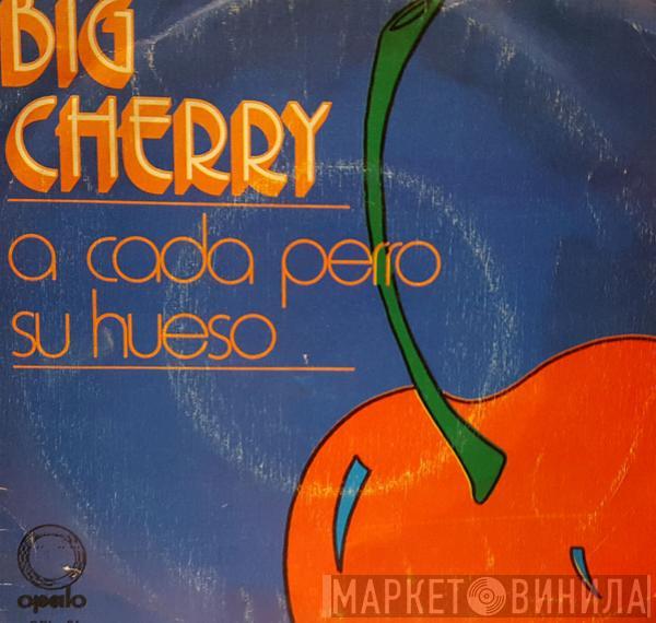 Big Cherry - A Cada Perro Su Hueso