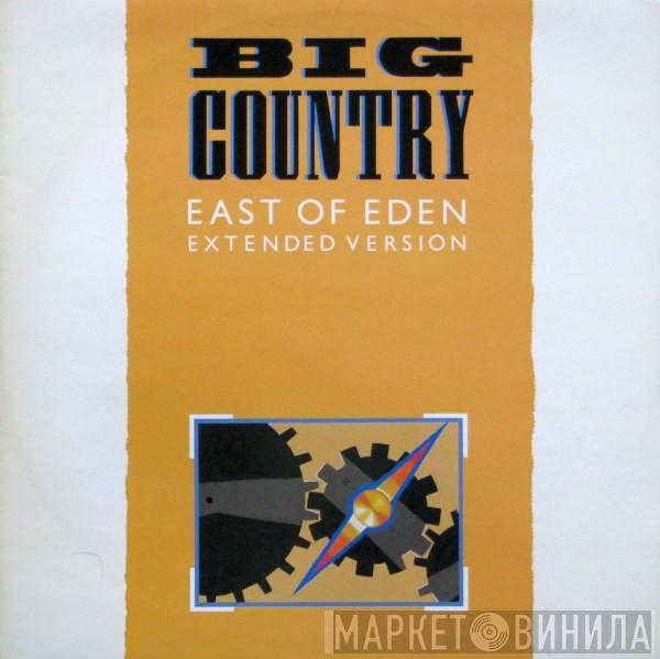 Big Country - East Of Eden (Extended Version)