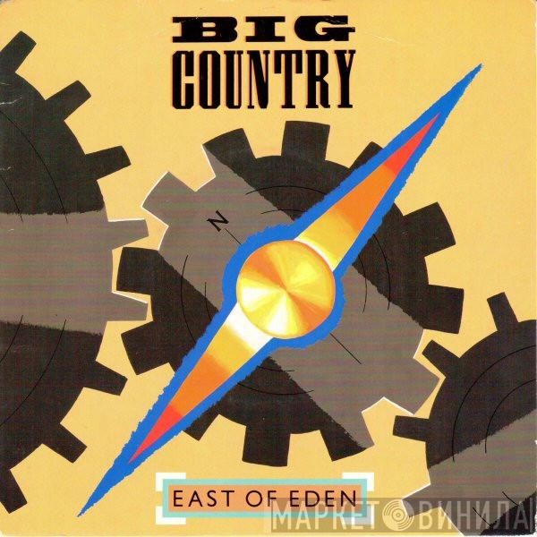 Big Country - East Of Eden
