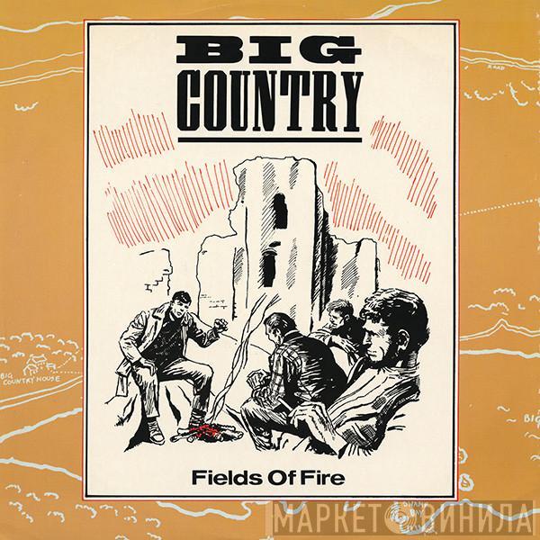 Big Country - Fields Of Fire