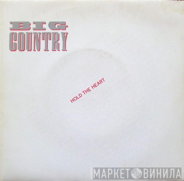 Big Country - Hold The Heart