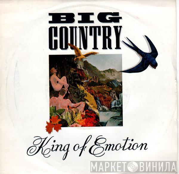 Big Country - King Of Emotion